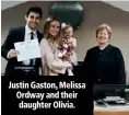  ??  ?? Justin Gaston, Melissa Ordway and their daughter Olivia.