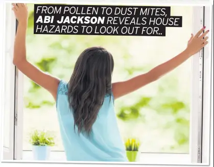  ??  ?? Letting the summer air in and using the washing line might get rid of your dust allegies – but could just be inviting a different set of allergies into your home