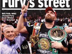  ?? ?? BELTER: WBC champ Fury beat Wilder last October