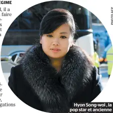  ??  ?? Hyon Song-wol , la pop star et ancienne concubine de Kim Jong-un.