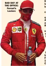 ??  ?? BAD DAY AT THE OFFICE: Ferrari’s Leclerc