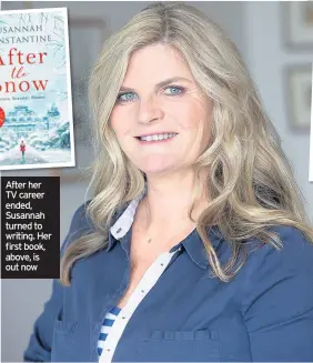  ??  ?? After her TV career ended, Susannah turned to writing. Her first book, above, is out now