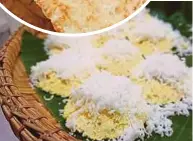  ??  ?? Terengganu version of putu piring.