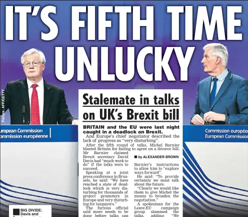  ??  ?? BIG DIVIDE: Davis and Barnier yesterday as talks deadlock was revealed