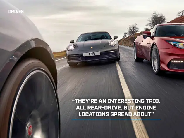  ??  ?? “THEY’RE AN INTERESTIN­G TRIO. ALL REAR-DRIVE, BUT ENGINE LOCATIONS SPREAD ABOUT”