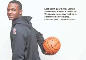  ??  ?? East point guard Alex Lomax announced via social media on Wednesday morning that he is committed to Memphis. KRIS RUARO/THE COMMERCIAL APPEAL