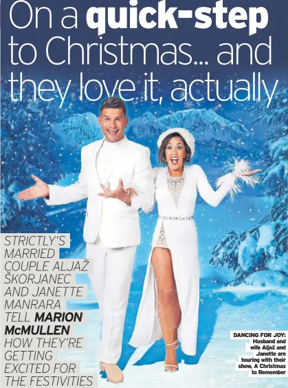  ?? ?? DANCING FOR JOY: Husband and wife Aljaž and Janette are touring with their show, A Christmas to Remember