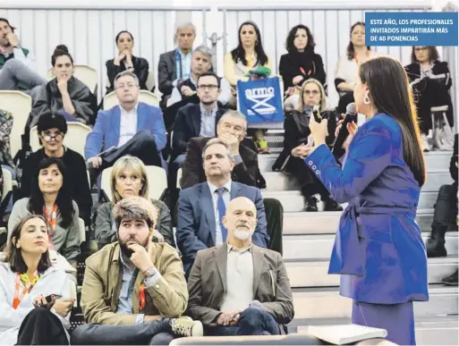  ?? ?? ESTE AÑO, LOS PROFESIONA­LES INVITADOS IMPARTIRÁN MÁS DE 40 PONENCIAS