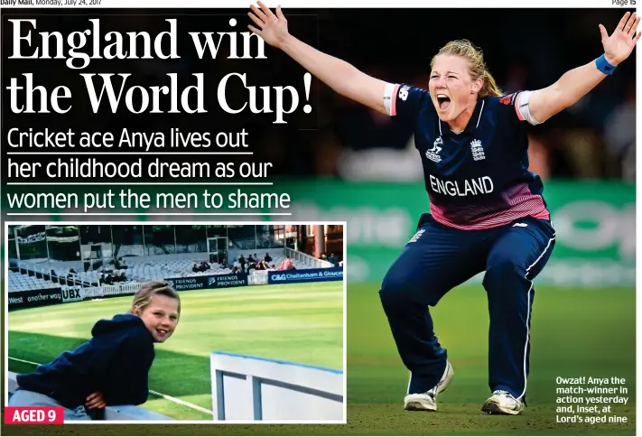  ??  ?? Owzat! Anya the match-winner in action yesterday and, inset, at Lord’s aged nine AGED 9