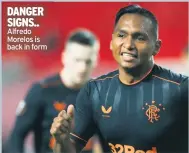  ??  ?? DANGER SIGNS.. Alfredo Morelos is back in form
THE FOX IN THE BOX Gers striker Alfredo Morelos