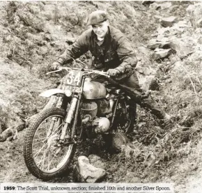  ??  ?? 1959: The Scott Trial, unknown section; finished 10th and another Silver Spoon.