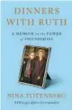  ?? ?? ‘Dinners With Ruth’ By Nina Totenberg; Simon & Schuster, 320 pages, $27.99.