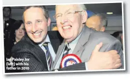  ??  ?? Ian Paisley Jnr (left) with his father in 2010