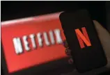  ??  ?? Netflix is looking to fill more screens.