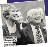  ??  ?? STRENGTH Susannah’s mother and father