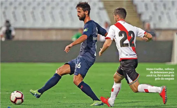  ??  ?? Nuno Coelho, reforço
do Belenenses para 2018/19, foi o autor do
golo do empate