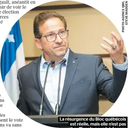  ??  ?? La résurgence du Bloc québécois est réelle, mais elle n’est pas suffisante pour lui donner la « balance du pouvoir ».