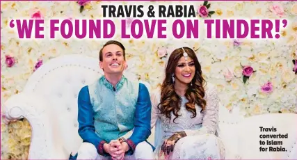 ??  ?? Travis converted to Islam for Rabia.