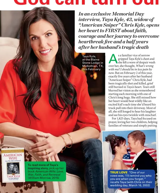  ??  ?? To read more of Taya’s
inspiring story, pick up her book American Wife: Love, War, Faith, and Renewal (William Morrow, 2015) Taya Kyle, at the Blaine Stone Lodge in Midlothian, TX, this February