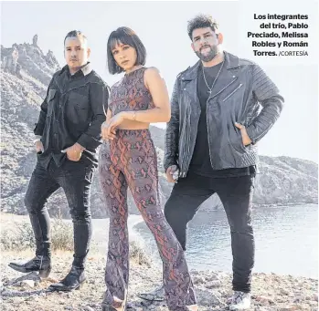  ?? /CORTESÍA ?? Los integrante­s
del trío, Pablo Preciado, Melissa Robles y Román Torres.