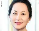  ??  ?? MENG WANZHOU, Huawei Technologi­es Co Ltd's chief financial officer.