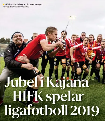  ?? FOTO: LEHTIKUVA/KIMMO RAUATMAA ?? ■HIFK har all anledning att fira avancemang­et.