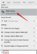  ??  ?? Search for Font settings in Windows Search.