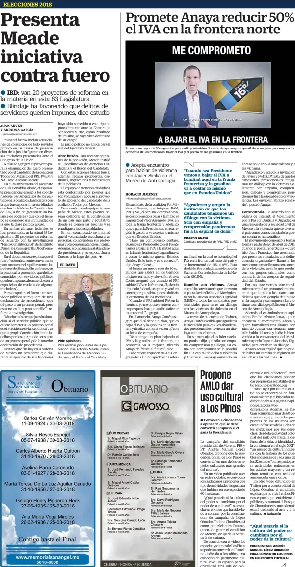  ??  ?? Pide opiniones. En un nuevo spot de 30 segundos para radio y televisión, Ricardo Anaya asegura que él tiene un plan para mejorar la economía de los mexicanos: bajar el IVA y el precio de las gasolinas en la frontera.