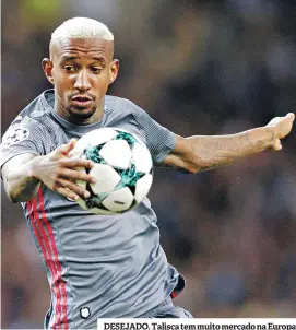  ??  ?? DESEJADO. Talisca tem muito mercado na Europa