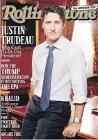  ?? — ROLLING STONE ?? Prime Minister Justin Trudeau graces the cover of the latest issue of Rolling Stone magazine.