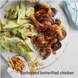  ??  ?? Barbecued butterflie­d chicken