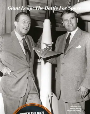  ??  ?? Wernher von Braun posing with Walt Disney