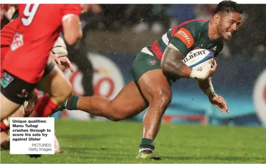  ?? PICTURES: Getty Images ?? Unique qualities: Manu Tuilagi crashes through to score his solo try against Ulster