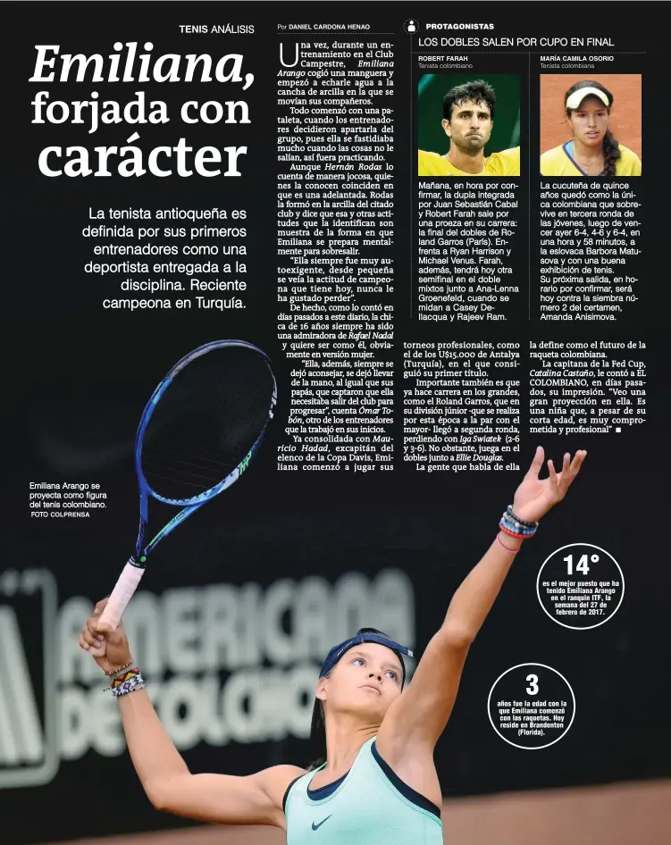  ?? FOTO COLPRENSA ?? Emiliana Arango se proyecta como figura del tenis colombiano.