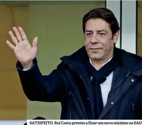  ?? ?? SATISFEITO. Rui Costa prestes a fixar um novo máximo na SAD