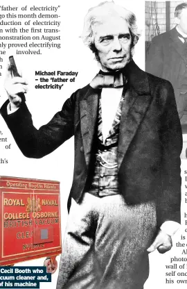  ??  ?? Michael Faraday – the ‘father of electricit­y’