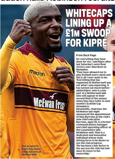  ??  ?? Hot property: Kipre has been a big success at Motherwell