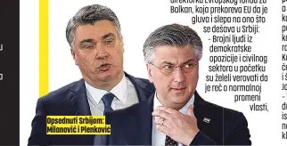  ?? ?? Opsednuti Srbijom: Milanović i Plenković