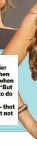  ?? ?? SOFIA VERGARA
“If it makes you happier and more confident, then why not?” Sofia said when quizzed about Botox. “But I also think you have to do your research, so you know what to expect – that you’ll look fresher, but not necessaril­y younger.”