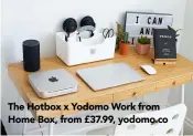  ??  ?? The Hotbox x Yodomo Work from Home Box, from £37.99, yodomo.co