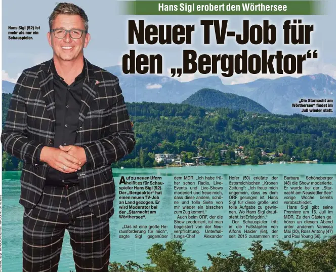  ?? ?? Hans Sigl (52) ist mehr als nur ein Schauspiel­er.
„Die Starnacht am Wörthersee“findet im Juli wieder statt.