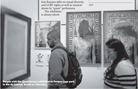  ?? Photo: VCG ?? People visit the Queermuseu exhibition at Parque Lage park in Rio de Janeiro, Brazil on Thursday.