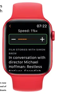  ??  ?? You can now alter the speed of your podcasts