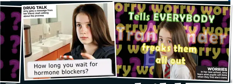  ??  ?? Amy gets a message from her friend Josh asking about the process WORRIES In her new school, Amy fears what pupils will think when they find she’s trans DRUG TALK