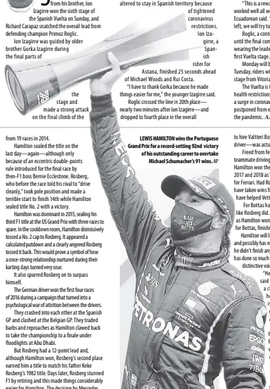  ?? AP ?? LEWIS HAMILTON wins the Portuguese Grand Prix for a record-setting 92nd victory of his outstandin­g career to overtake Michael Schumacher’s 91 wins.