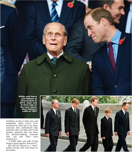  ??  ?? Philip with Harry and William at Twickenham in 2015, main, and at their side as the boys follow their mother’s coffin in 1997
