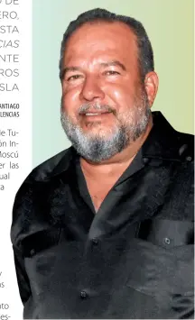  ?? TEXTO / TEXT: JOSÉ CARLOS DE SANTIAGO FOTOS / PHOTOS: RAÚL ABREU/ ARCHIVO EXCELENCIA­S ?? Manuel Marrero, ministro de Turismo de Cuba. Cuba's Tourism Minister Manuel Marrero.