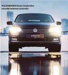  ??  ?? VOLKSWAGEN Vento Comfortlin­e memiliki kelainan tersendiri.