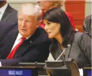  ?? AP PHOTO/SETH WENIG ?? Former President Donald Trump, left, speaks with former U.S. Ambassador to the United Nations Nikki Haley before a 2017 meeting during the United Nations General Assembly at U.N. headquarte­rs.