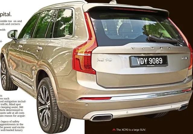  ??  ?? The Xc90 is a large suV.